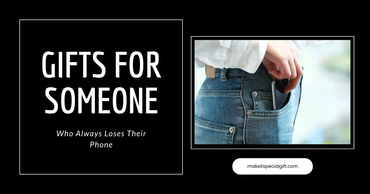 Soon took the phone from the pocket of jeans. - gifts for someone who always loses their phone