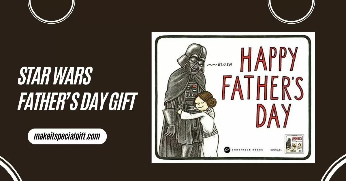 star wars Father's Day gift