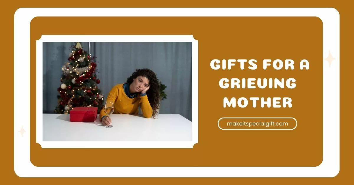 gifts for a grieving mother
