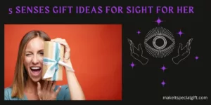 5 Senses Gift Ideas for Sight for Her