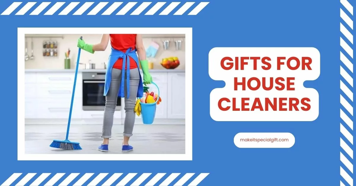Gifts for House Cleaners