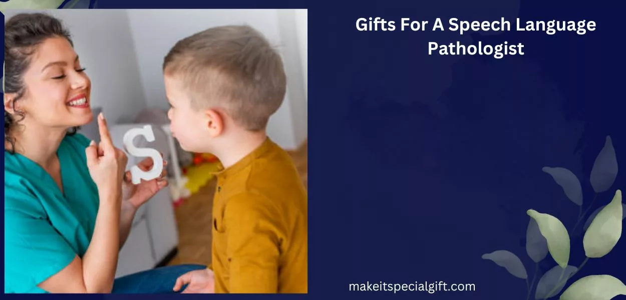 Gifts For A Speech Language Pathologist