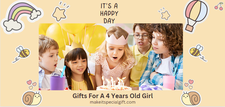 Gifts For A 4 Years Old Girl